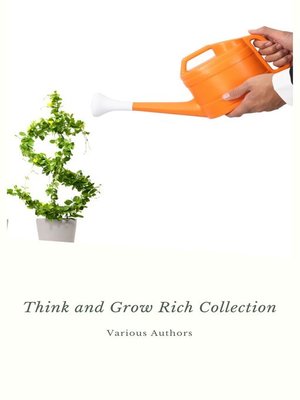 cover image of Think and Grow Rich Collection--The Essentials Writings on Wealth and Prosperity